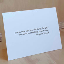 Load image into Gallery viewer, Virginia Woolf I&#39;m never not thinking about you Quote - Love and Friendship Greeting Card from Hogan Parker
