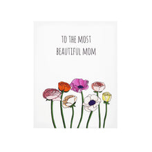 Load image into Gallery viewer, Greeting Cards. Mother’s Day Card. To The Most Beautiful Mom. Hogan Parker is a new contemporary luxury online shop for books, thoughtful gifts, soap, jewelry, home decor, cookware, kitchenware, and more.

