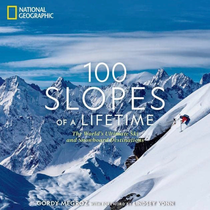 100 Slopes of a Lifetime. Coffee table books, travel books, and luxury gifts from Hogan Parker.