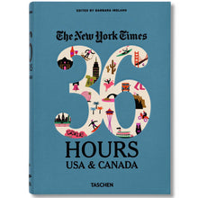 Load image into Gallery viewer, THE NEW YORK TIMES: 36 HOURS - USA &amp; CANADA
