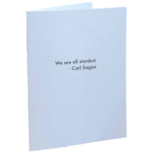 We are all stardust. carl sagan quote greeting card from hogan parker