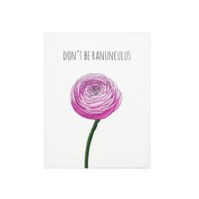 Load image into Gallery viewer, Greeting Gift Card. Love &amp; Friendship Card. Don’t Be Ranunculus. Hogan Parker is a new contemporary luxury online shop for books, thoughtful gifts, soap, jewelry, home decor, cookware, kitchenware, and more.
